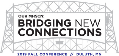 Our MHSCN Bridging New Connections 2019 Fall Conference Duluth Minnesota